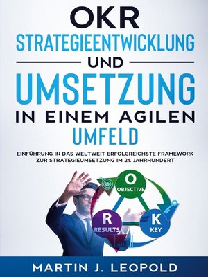 cover image of OKR--Strategieentwicklung und Umsetzung in einem agilen Umfeld